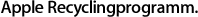 Apple Recyclingprogramm