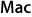 Mac