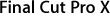 Final Cut Pro X