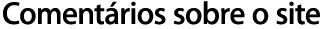 Comentários relacionados ao site