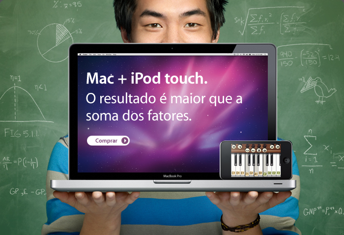 Mac + iPod touch. O resultado é maior que a soma dos fatores.