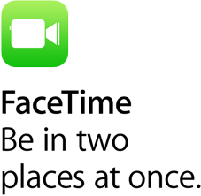 FaceTime. Be in two places at once.