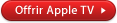 Offrir Apple TV