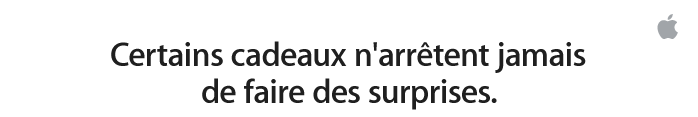 Certains cadeaux n'arrêtent jamais de faire des surprises.