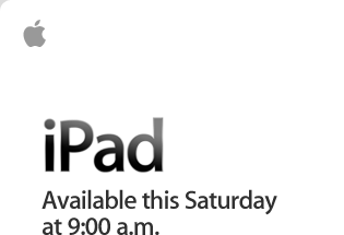 iPad. Available this Saturday at 9:00 a.m.