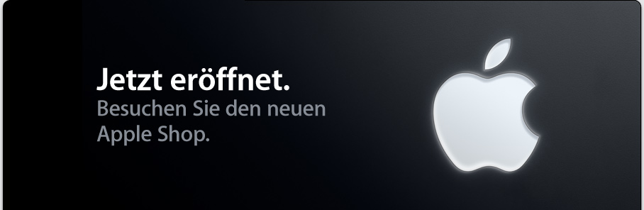 Jetzt er&ouml;ffnet. Besuchen Sie den neuen Apple Shop.