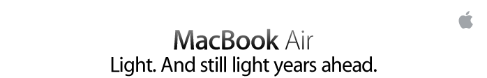 MacBook Air. Light. And still light years ahead.