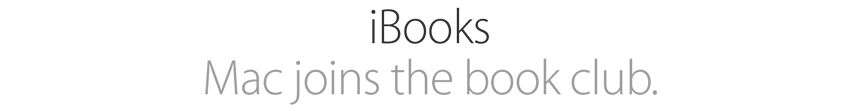 iBooks. Mac joins the book club.