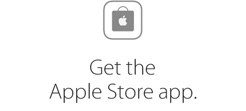 Get the Apple Store app.