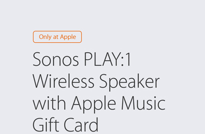 Only at Apple — Sonos Play:1 Wireless Speaker with Apple Music Gift Card