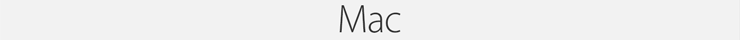 Mac