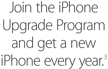 Join the iPhone Upgrade Program and get a new iPhone every year. (3)