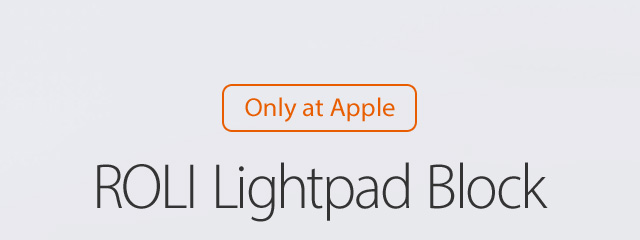 Only at Apple - ROLI Lightpad Block