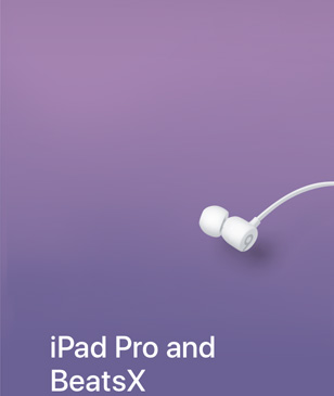 iPad Pro and BeatsX