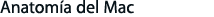 Anatomía del Mac