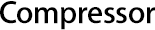 Compressor
