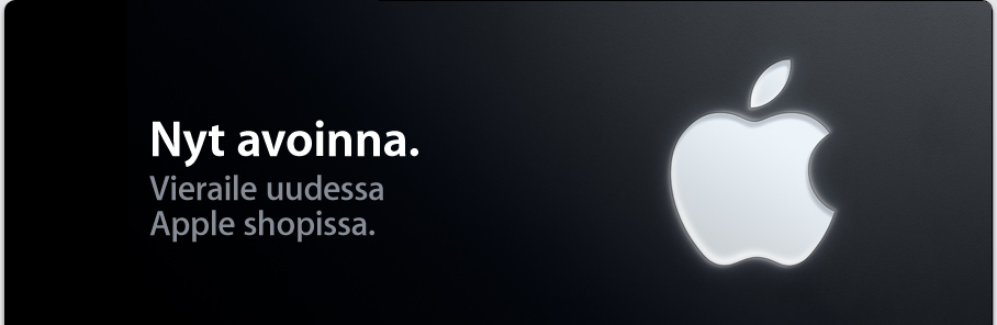 Nyt avoinna.  Vieraile uudessa Apple shopissa.
