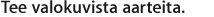 Tee valokuvistasi aarteita.