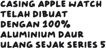Casing Apple Watch telah dibuat dengan 100% aluminium daur ulang sejak Series 5