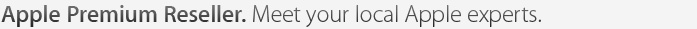 Apple Premium Reseller. Meet your local Apple expert.