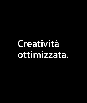 Creativita' ottimizzata.