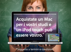 Acquistate un Mac per i vostri studi e un iPod touch può essere vostro. Soggetto a termini e condizioni.