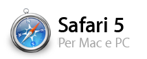 Safari 5. Per Mac e PC