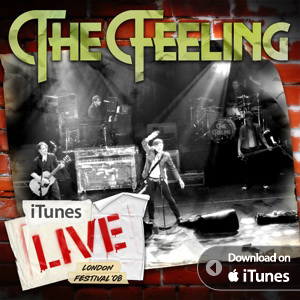 Click here to download The Feeling at iTunes LIVE London Festival '08