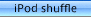 iPod shuffle