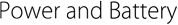 Power and Battery