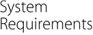 System Requirements