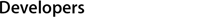 Developers