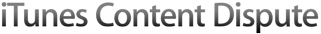 iTunes Content Dispute