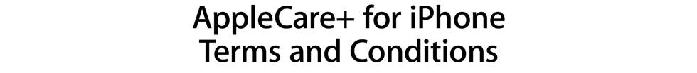 AppleCare+ for iPhone Terms and Conditions