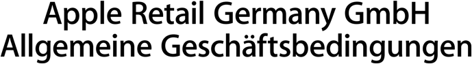 Apple Retail Germany GmbH Allgemeine Geschäftsbedingungen
