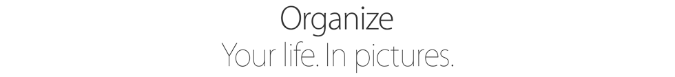 Organize. Your life. In pictures.
