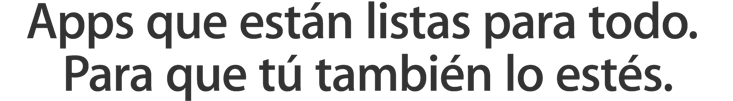 Apps que están listas para todo, para que tú también lo estés.