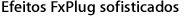Efeitos FxPlug sofisticados