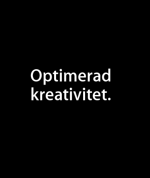 Optimerad kreativitet.