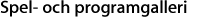 Spel- och programgalleri