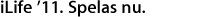 iLife âÄô11. Spelas nu.