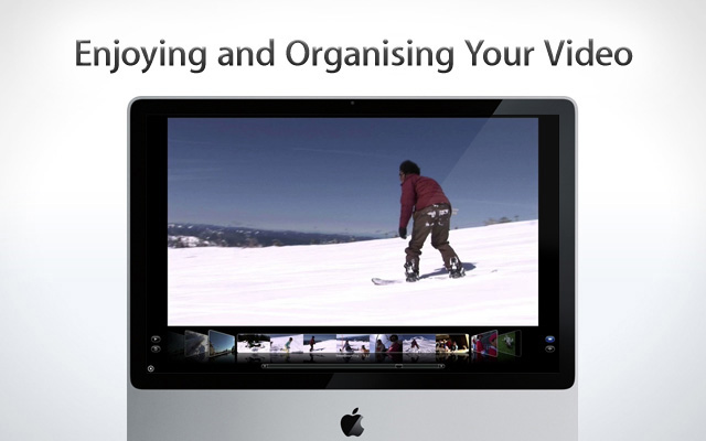 Enjoying and Organising Your Video