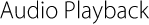 Audio Playback