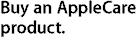 Buy an AppleCare product.