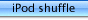 iPod shuffle