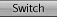 Switch