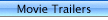 Movie Trailers