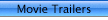 Movie Trailers