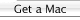 Get a Mac