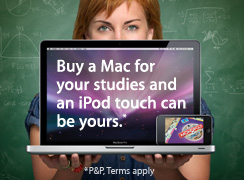Buy a Mac for your studies and an iPod touch can be yours. Terms apply.